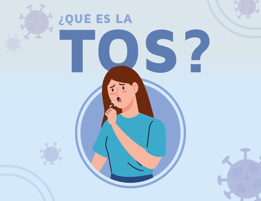 ¿QUÉ ES LA TOS?